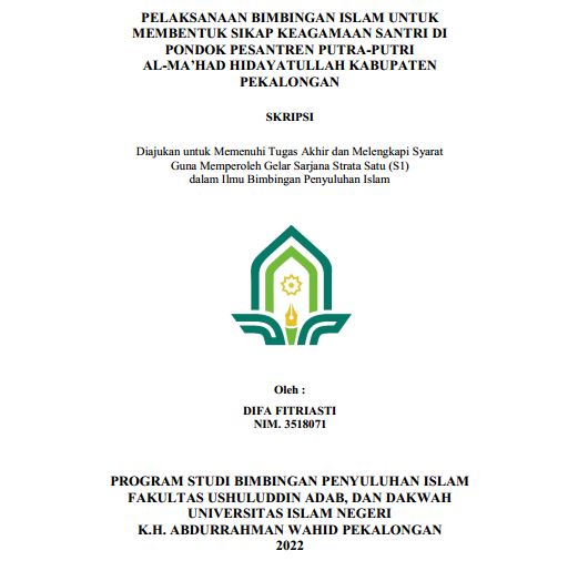 Pelaksanaan Bimbingan Islam untuk Membentuk Sikap Keagamaan Santri di Pondok Pesantren Putyra Putri Al-Ma'had Hidayatullah Kabupaten Pekalongan