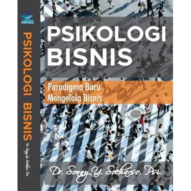 Psikologi Bisnis, Paradigma Baru Mengelola Bisnis