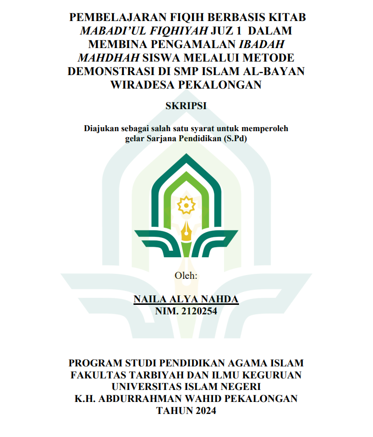 Pembelajaran Fiqih Berbasis Kitab Mabadi`ul Fiqhiyah Juz 1 Dalam Membina Pengalaman Ibadah Mahdhah Siswa Melalui Metode Demonstrasi Di SMP Islam Al-Bayan Wiradesa Pekalongan