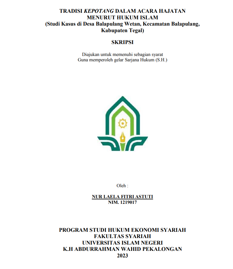 Tradisi Kepotang Dalam Acara Hajatan Menurut Hukum Islam (Studi Kasus di Desa Balapulang Wetan, Kecamatan Balapulang, Kabupaten Tegal.)