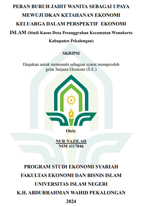 Peran Buruh Jahit Wanita Sebagai Upaya Mewujudkan Ketahanan Ekonomi Keluarga Dalam Perspektif Ekonomi Islam (Studi Kasus Desa Pesanggrahan Kecamatan Wonokerto Kabupaten Pekalongan)