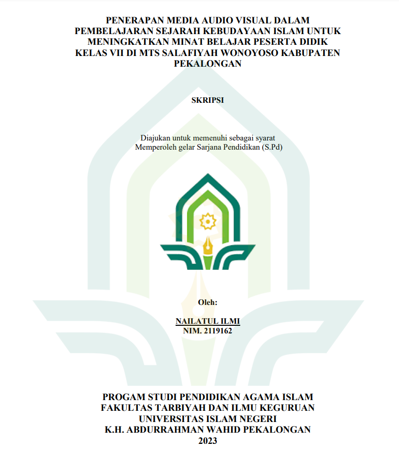 Penerapan Media Audio Visual Dalam Pembelajaran Sejarah Kebudayaan Islam Untuk Meningkatkan Minat Belajar Peserta Didik Kelas VII Di MTs Salafiyah Wonoyoso Kabupaten Pekalongan