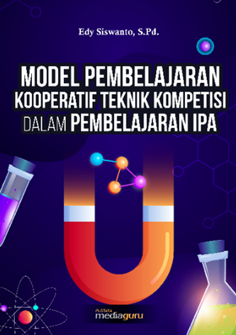 Model Pembelajaran Kooperatif Teknik Kompetisi Dalam Pembelajaran IPA