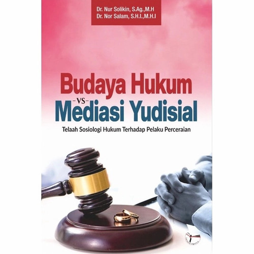 Budaya Hukum Vs Mediasi Yudisial : Telaah Sosiologi Hukum Terhadap Pelaku Perceraian