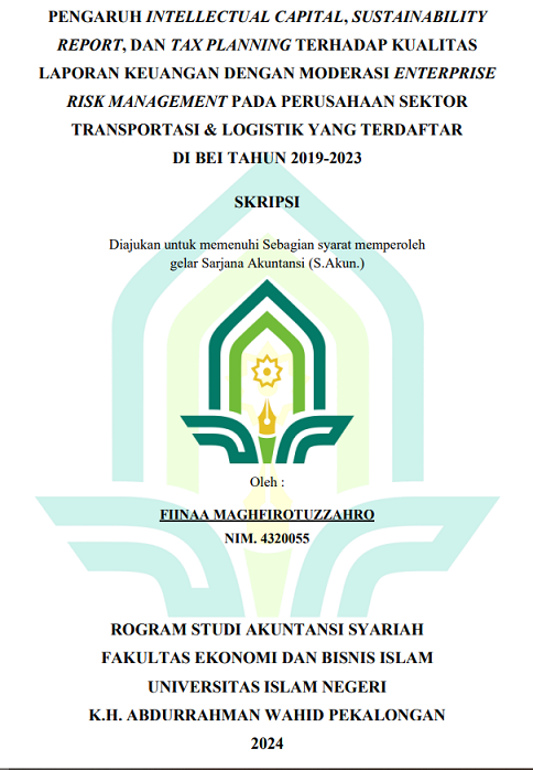 Pengaruh Intellectual Capital, Sustainability Report, Dan Tax Planning Terhadap Kualitas Laporan Keuangan Dengan Moderasi Enterprise Risk Management Pada Perusahaan Sektor Transportasi & Logistik Yang Terdaftar Di Beli Tahun 2019-2023