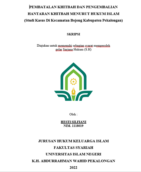 Pembatalan Khitbah dan Pengembalian Hantaran Khitbah Menurut Hukum Islam (Studi Kasus di Kecamatan Bojong Kabupaten Pekalongan )