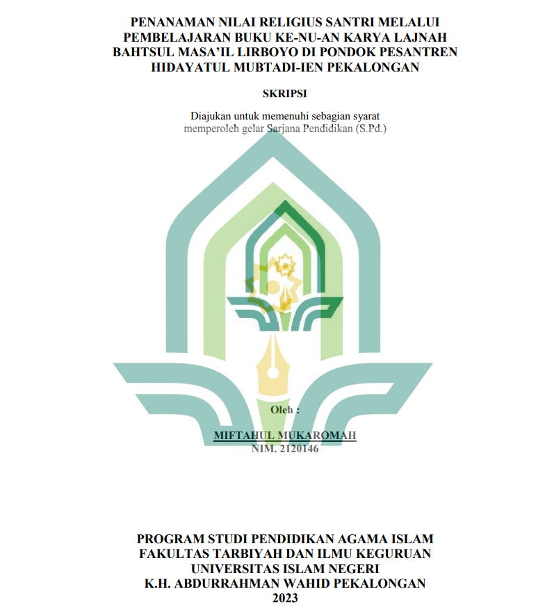 Penanaman Nilai Religius Santri Melalui Pembelajaran Buku Ke-NU-aN Karya Lajnah Bahtsul Masa'il Lirboyo Di Pondok Pesantren Hidayatul Mubtadi-ien Pekalongan