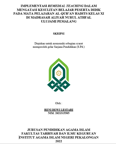 Implementasi Remedial Teaching Dalam Mengatasi Kesulitan Belajar Peserta Didik Pada Mata Pelajaran Al-Qur'an Hadits Kelas XI di Madrasah Aliyah Nurul Athfal Ulujami Pemalang