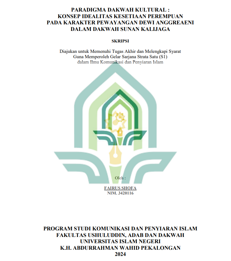 Paradigma Dakwah Kultural: Konsep Idealitas Kesetiaan Perempuan Pada Karakter Pewayangan Dewi Anggreaeni Dalam Dakwah Sunan Kalijaga