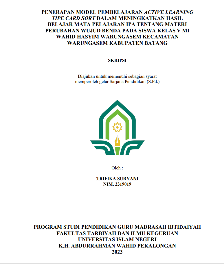 Penerapan Model Pembelajaran Active Learning Tipe Card Sort Dalam Meningkatkan Hasil Belajar Mata Pelajaran IPA Tentang Materi Perubahan Wujud Benda Pada Siswa Kelas V MI Wahid Hasyim Warungasem Kecamatan Warungasem Kabupaten Batang