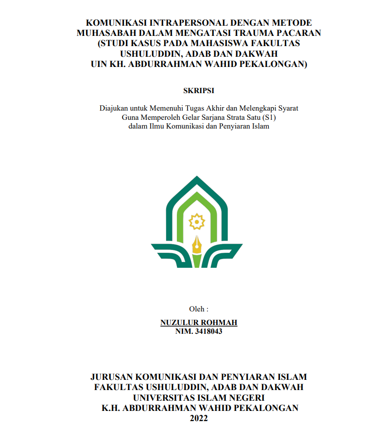 Komunikasi Intrapersonal dengan Metode Muhasabah dalam Mengatasi Trauma Pacaran (Studi Kasus pada Mahasiswa Fakultas Ushuluddin, Adab dan Dakwah UIN KH.Abdurrahman Wahid Pekalongan