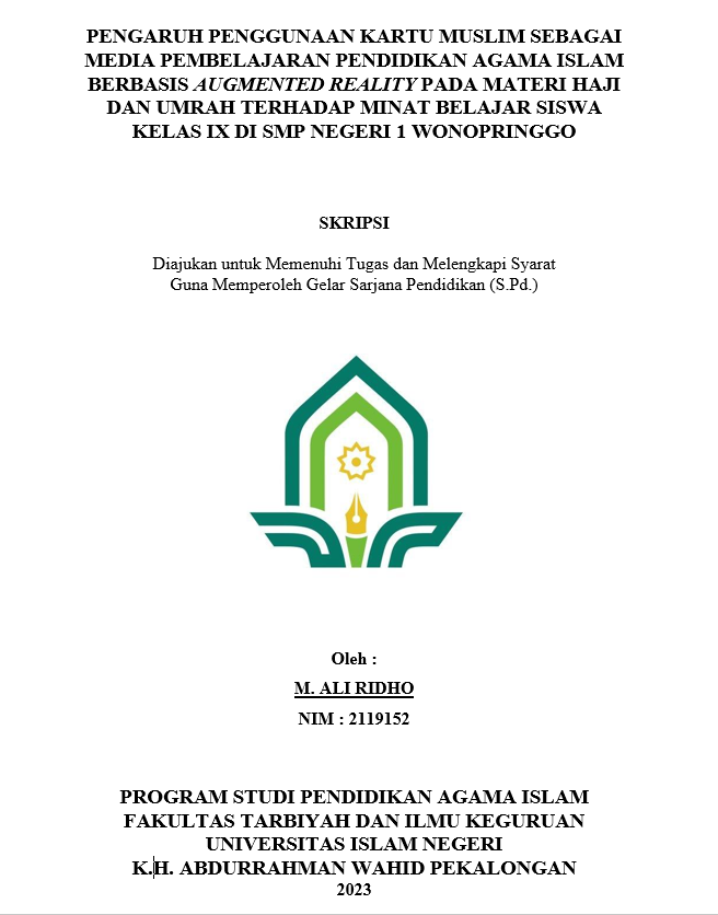 Pengaruh Penggunaan Kartu Muslim Sebagai Media Pembelajaran Pendidikan Agama Islam Berbasis Augmented Reality Pada Materi Haji Dan Umrah Terhadap Minat Belajar Siswa Kelas IX di SMP Negeri 1 Wonopringgo