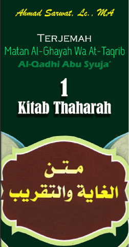 Terjemah Matan Al Ghayah wa at-Taqrib Al -Qadhi Abu Syuja' 1 Kitab Thaharah