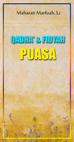 Qadha dan Fidyah Puasa