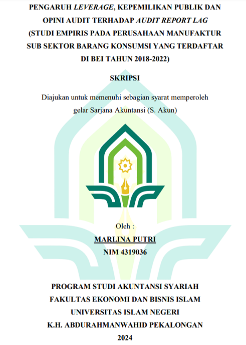 Pengaruh Leverage, Kepemilikan Publik Dan Opini Audit Terhadap Audit Report Lag (Studi Empiris Pada Perusahaan Manufaktur Sub Sektor Barang Konsumsi Yang Terdaftar Di BEI Tahun 2018-2022