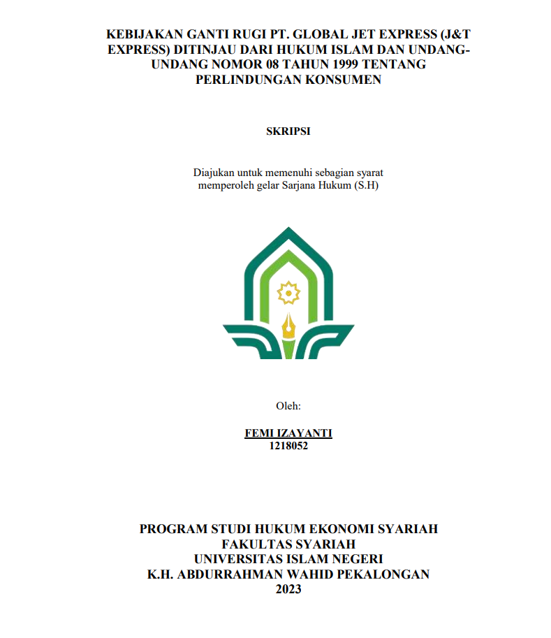 Kebijakan Ganti Rugi PT. Global Jet Express (J&T Express) Ditinjau dari Hukum Islam dan Undang-Undang Nomor 8 Tahun 1999 tentang Perlindungan Konsumen