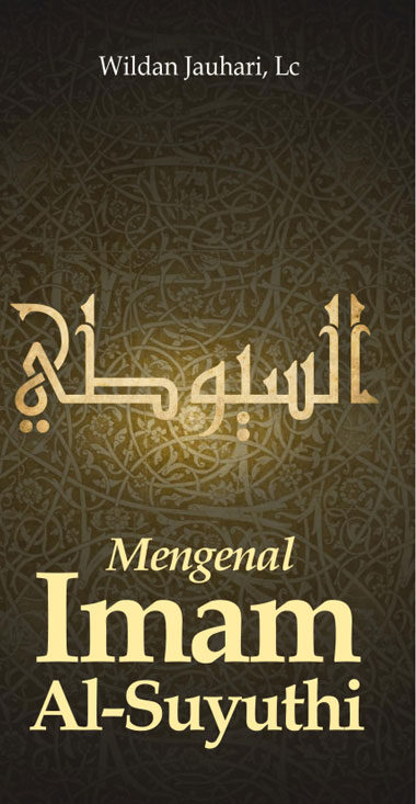 Mengenal Imam Al-Suyuthi