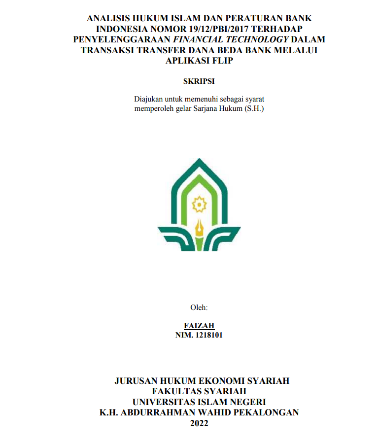 Analisis Hukum Islam dan Peraturan Bank Indonesia Nomor 19/12/PBI/2017 terhadap Penyelenggaraan Financial Technology dalam Transaksi Transfer Dana Beda Bank Melalui Aplikasi Flip