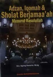 Adzan, Iqamah dan Shalat Berjama'ah Menurut Rasulullah