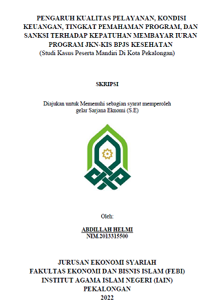 Pengaruh Kualitas Pelayanan, Kondisi Keuangan, Tingkat Pemahaman Program, Dan Sanksi Terhadap Kepatuhan Membayar Iuran Program JKN-KIS BPJS Kesehatan (Studi Kasus Peserta Mandiri di Kota Pekalongan)