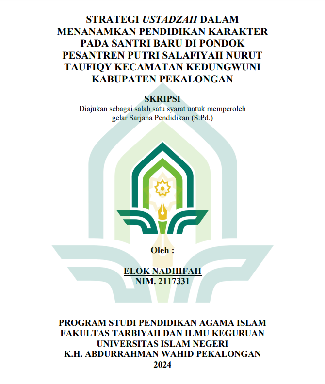 Strategi Ustadzah Dalam Menanamkan Pendidikan Karakter Pada Santri Baru di Pondok Pesantren Putri Salafiyah Nurut Taufiqy Kecamatan Kedungwuni Kabupaten Pekalongan