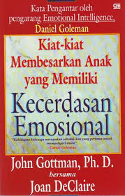 The Heart of Parents = Kiat-kiat Membesarkan Anak yang Memiliki Kecerdasan Emosional