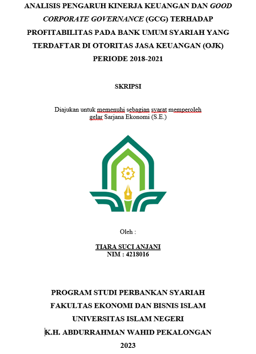 Analisis Pengaruh Kinerja Keuangan Dan Good Corporate Governance (GCG) Terhadap Profitabilitas Pada Bank Umum Syariah Yang Terdaftar Di Otoritas Jasa Keuangan (OJK) Periode 2018-2021