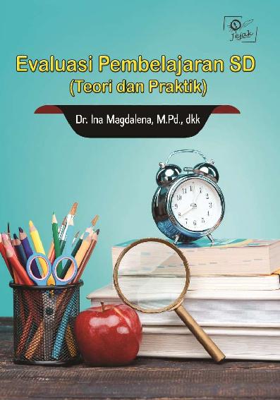 Evaluasi Pembelajaran Sd : Teori Dan Praktik