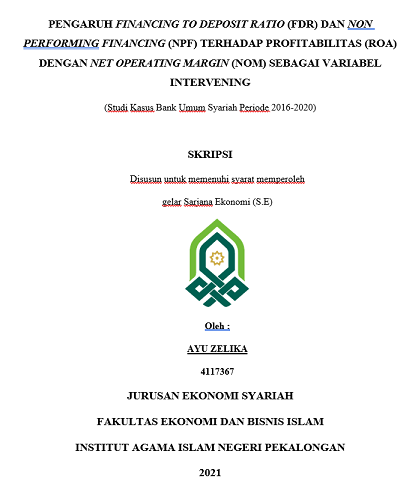 Pengaruh Financing To Deposit Ratio (FDR) Dan Non Performing Financing (NPF) Terhadap Profitabilitas (ROA) Dengan Net Operating Margin (NOM) Sebagai Variabel Intervening (Studi Kasus Bank Umum Syariah Periode 2016-2020)