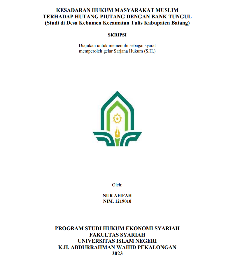 Kesadaran Hukum Masyarakat Muslim Terhadap Hutang Piutang Dengan Bank Tungul (Studi di Desa Kebumen Kecamatan Tulis Kabupaten Batang)