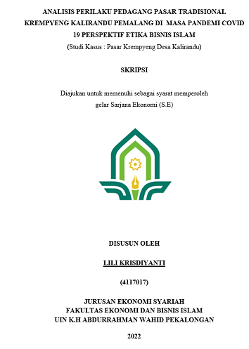 Analisis Perilaku Pedagang Pasar Tradisional Krempyeng Kalirandu Pemalang di Masa Pandemi Covid 19 Perspektif Etika Bisnis Islam (Studi Kasus : Pasar Krempyeng Desa Kalirandu)