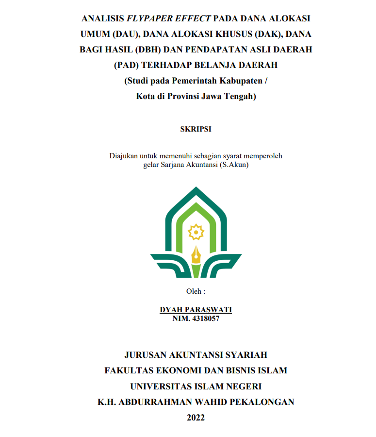 Analisis Flypaper Effect Pada Dana Alokasi Umum (DAU), Dana Alokasi Khusus (DAK), Dana Bagi Hasil (DBH) Dan Pendapatan Asli Daerah (PAD) Terhadap Belanja Daerah (Studi Pada Pemerintah Kabupaten/ Kota di Provinsi Jawa Tengah)