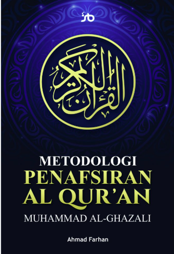 Metodologi Penafsiran Al-Quran Muhammad Al-Ghazali