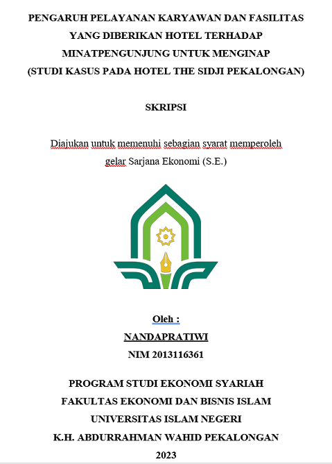 Pengaruh Pelayanan Karyawan dan Fasilitas Yang Diberikan Hotel Terhadap Minat Pengunjung Untuk Menginap (Studi Kasus pada Hotel The Sidji Pekalongan)