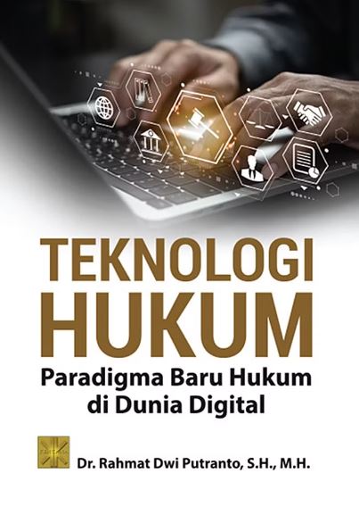 Teknologi Hukum Paradigma Baru Hukum di Dunia Digital