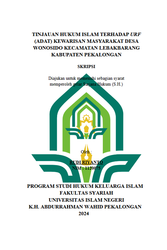 Tinjauan Hukum Islam Terhadap Urf (Adat) Kewarisan Masyarakat Desa Wonosido Kecamatan Lebakbarang Kabupaten Pekalongan