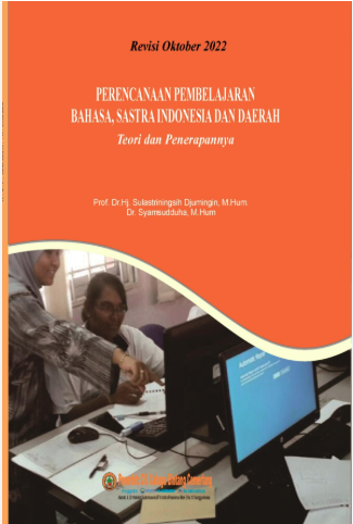 Perencanaan Pembelajaran Bahasa, Sastra Indonesia dan Daerah : Teori dan Penerapannya