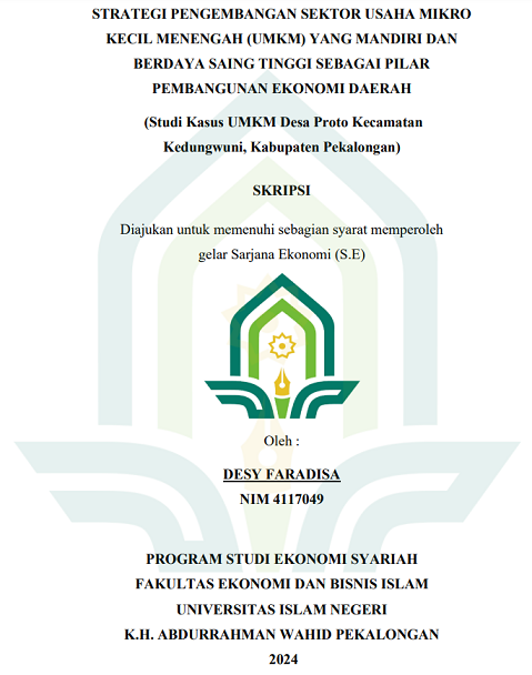 Strategi Pengembangan Sektor Usaha Mikro Kecil Menengah (UMKM) Yang Mandiri Dan Berdaya Saing Tinggi Sebagai Pilar Pembangunan Ekonomi Daerah (Studi Kasus UMKM Desa Proto Kecamatan Kedungwuni, Kabupaten Pekalongan