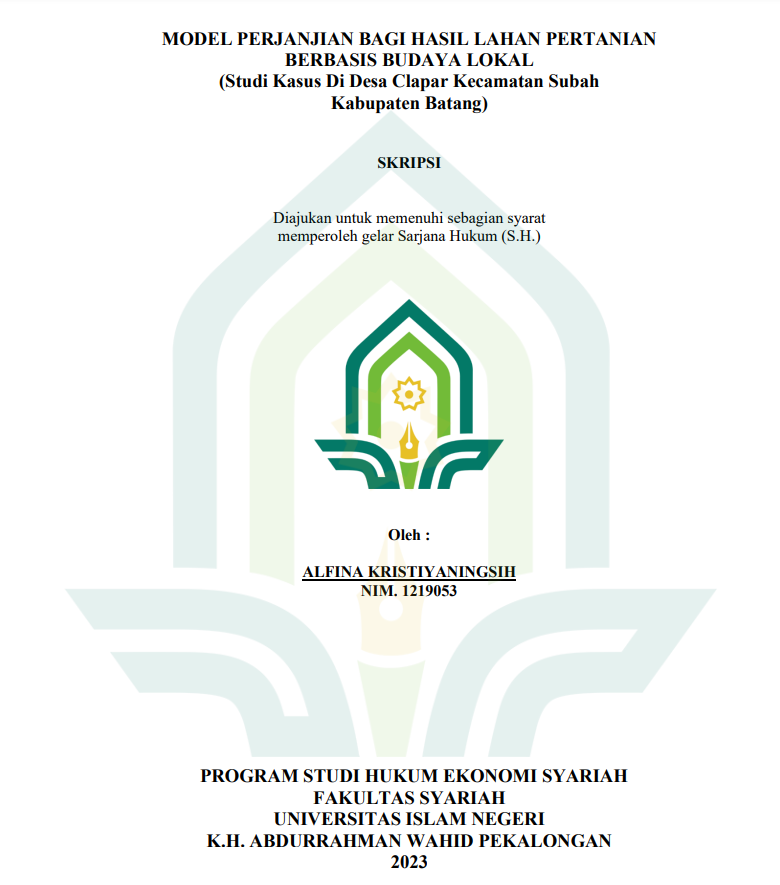 Model Perjanjian Bagi Hasil Lahan Pertanian Berbasis Budaya Lokal (Studi Kasus di Desa Clapar Kecamatan Subah Kabupaten Batang)