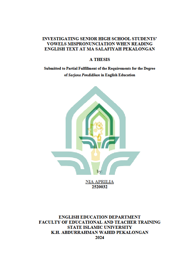 Investigating Senior High School Students’ Vowels Mispronunciation When Reading English Text at MA Salafiyah Pekalongan