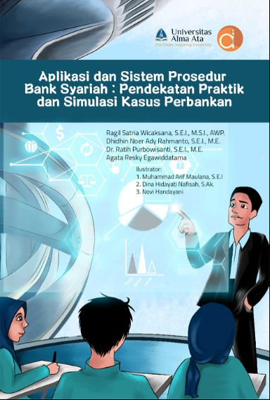 Aplikasi dan Sistem Prosedur Bank Syariah: Pendekatan Praktik dan Simulasi Kasus Perbankan