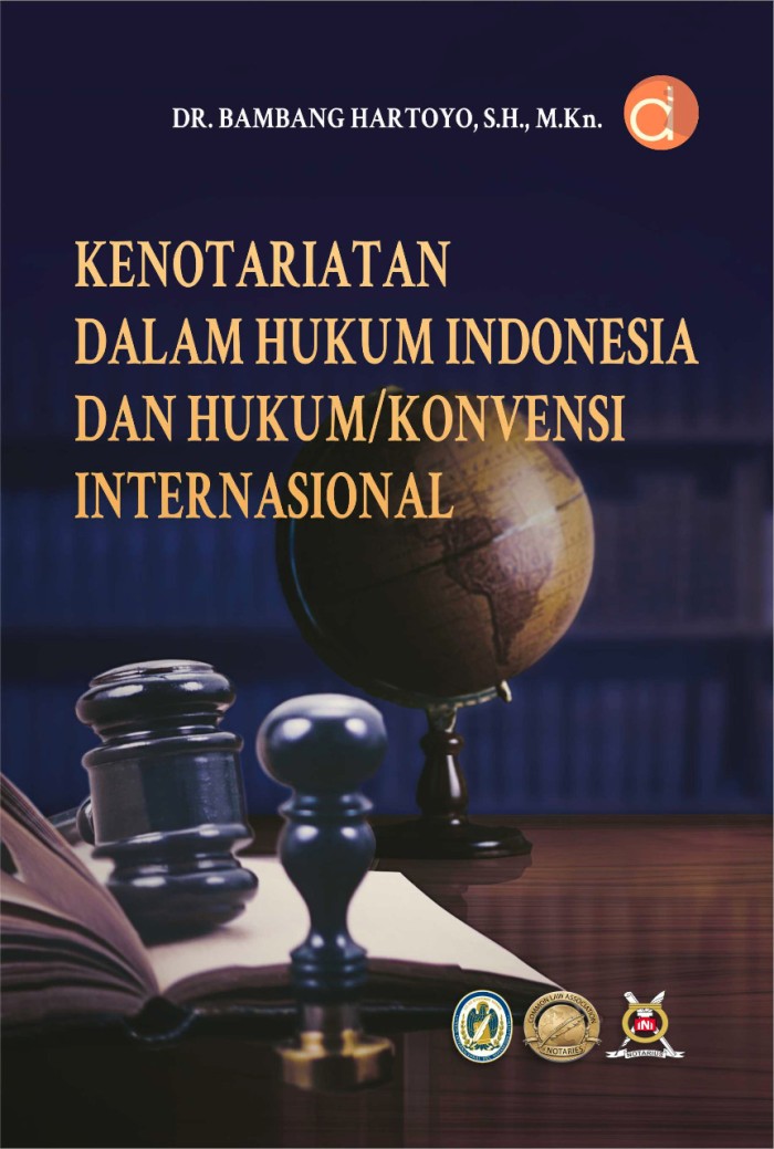 Kenotariatan dalam Hukum Indonesia dan Hukum/Konvensi Internasional