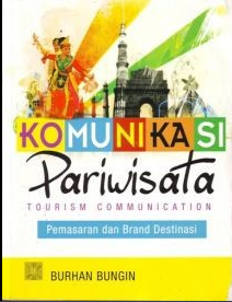 Komunikasi Pariwisata Tourism Communication Pemasaran dan Brand Destinasi