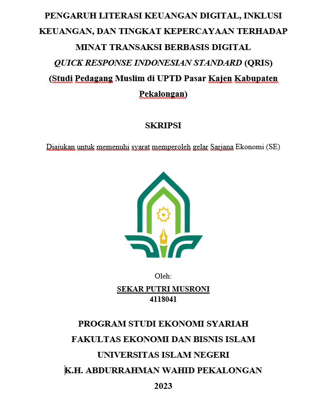 Pengaruh Literasi Keuangan Digital, Inklusi Keuangan, Dan Tingkat Kepercayaan Terhadap Minat Transaksi Berbasis Digital Quick Response Indonesian Standard (QRIS) (Studi Pedagang Muslim di UPTD Pasar Kajen Kabupaten Pekalongan)