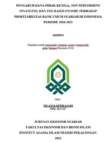 Pengaruh Dana Pihak Ketiga, Non Performing Financing, Dan Fee Based Income Terhadap Profitabilitas Bank Umum Syariah di Indonesia Periode 2016-2021