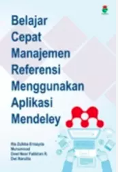 Belajar Cepat Manajemen Referensi Menggunakan Aplikasi Mendeley