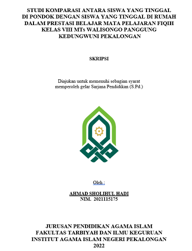 Studi Komparasi Antara Siswa Yang Tinggal di Pondok Dengan Siswa Yang Tinggal di Rumah Dalam Prestasi Belajar Mata Pelajaran Fiqih Kelas VIII MTs Walisongo Panggung Kedungwuni Pekalongan