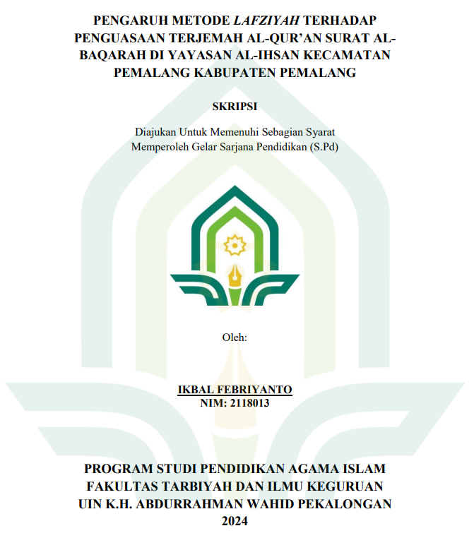 Pengaruh Metode Lafziyah Terhadap Penguasaan Terjemah Al-Quran Surat Al Baqarah Di Yayasan Al-Ihsan Kecamatan Pemalang Kabupaten Pemalang