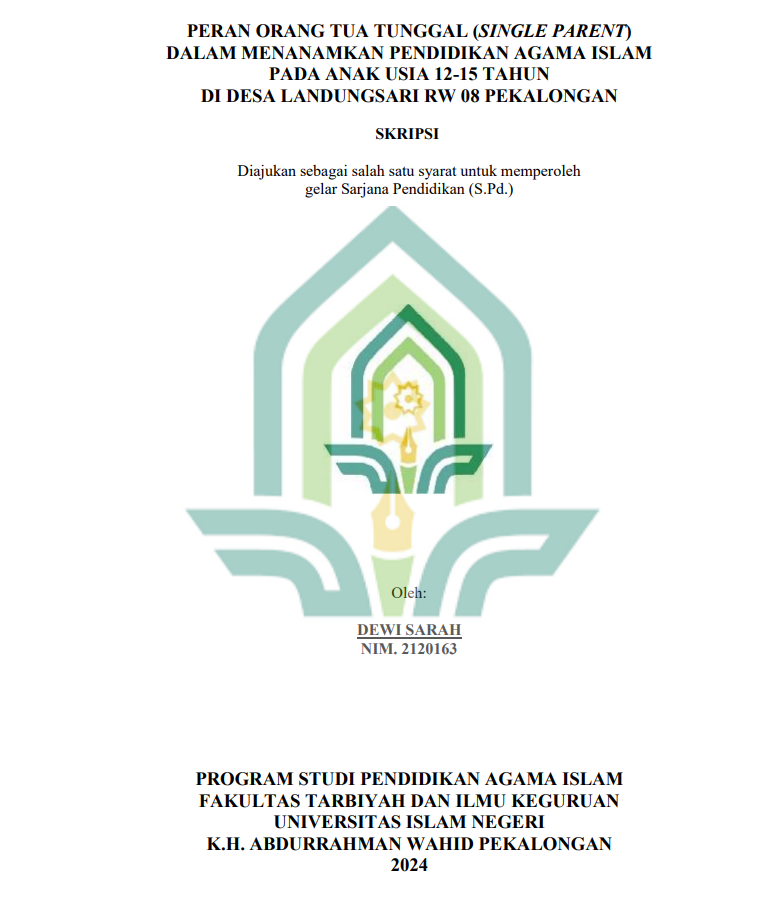 Peran Orang Tua Tunggal (Single Parent) Dalam Menanamkan Pendidikan Agama Islam Pada Anak Usia 12-15 Tahun di Desa Landungsari RW 08 Pekalongan