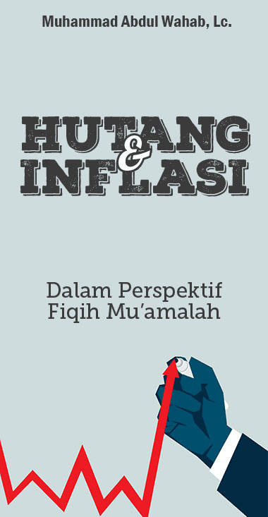 Hutang & Inflasi Dalam Perspektif Fiqih Mu'amalah